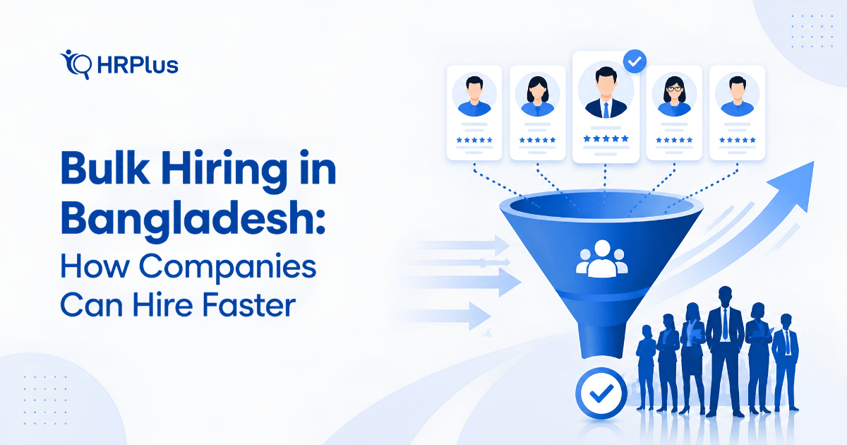 Bulk Hiring in Bangladesh guide by HRPlus