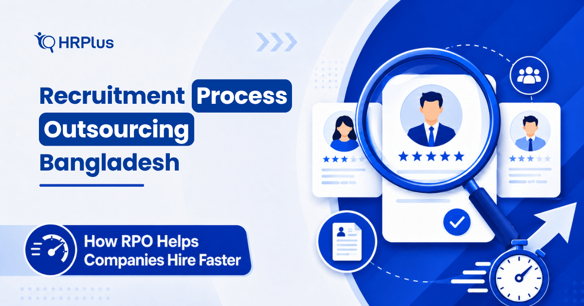 Recruitment Process Outsourcing Bangladesh | RPO Services